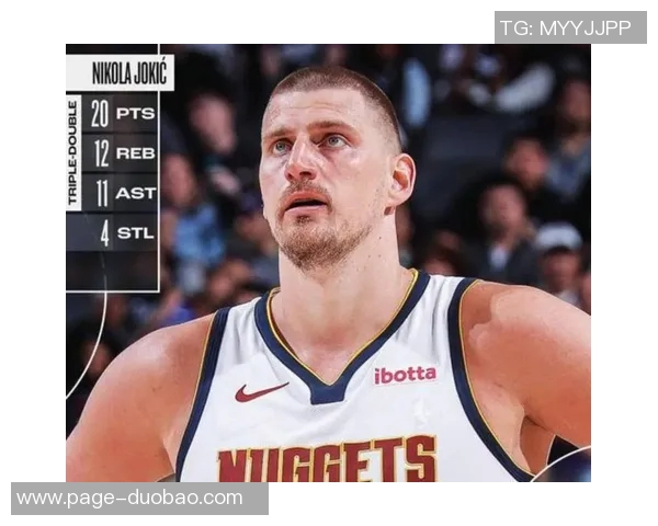 约基奇赛季数据惊人场均24分13篮板12助攻轻松实现三双表现令人赞叹